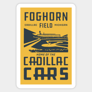 Foghorn Field - Home of the Cadillac Cars Sticker